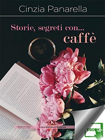 Storie, segreti con... caffè